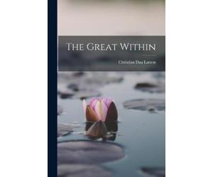 Christian Daa Larson The Great Within (Tascabile)