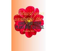 Christian daily journal Entrust your works to the Lord and your plans will succeed: Proverbs 16:3