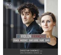 Franck/ Massenet/ Saint-Saens/ Danowicz - Le Violon Francais