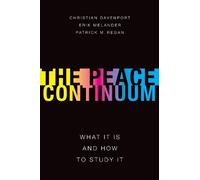 Christian Davenport Erik Melander Patrick Regan The Peace Continuum (Tascabile)