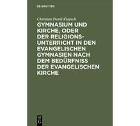 Christian David Gymnasium Und Kirche, Oder Der Religionsunter (Copertina rigida)