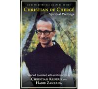 Christian De Cherge: Spiritual Writings