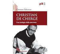 Christian de Chergé. Una teologia della speranza