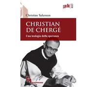 Christian de Chergé. Una teologia della speranza