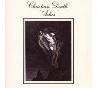Christian Death - Ashes