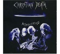 Christian Death - Atrocities