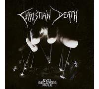 Christian Death - Evil Becomes Rule