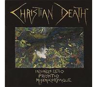 Christian Death - Insanus,Ultio,Proditio,Miseric