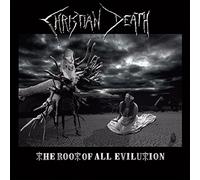 Christian Death - The Root Of Evilution