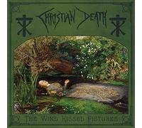 Christian Death - The Wind Kissed Pictures 2021