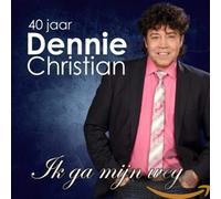 CHRISTIAN, DENNIE - IK GA MIJN WEG