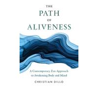 Christian Dillo The Path of Aliveness (Tascabile)