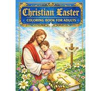Christian Easter Coloring Book for Adults: Faith-Inspired Designs for Relaxation and Reflection