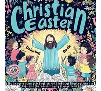 Christian Easter Coloring Book: The Resurrection Celebration with Biblical Illustrations for Kids and the Whole Family (Large Print)