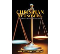 Christian Economics: The Integration of Capitalism, Socialism, and Laborism (Latest Edition)