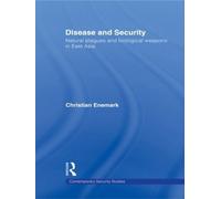 Christian Enemark Disease and Security (Tascabile) Contemporary Security Studies