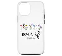 Christian Even If Daniel 3:18 Scripture Bible Verse Sayings Custodia per iPhone 12/12 Pro