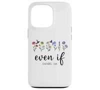 Christian Even If Daniel 3:18 Scripture Bible Verse Sayings Custodia per iPhone 13 Pro