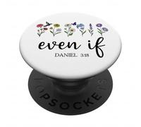 Christian Even If Daniel 3:18 Scripture Bible Verse Sayings PopSockets PopGrip Adesivo