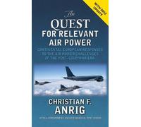 Christian F Anrig The Quest for Relevant Air Power (Copertina rigida)