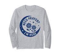 Christian Faith Inspirational Religious Need Prayer I'm Here Maglia a Manica