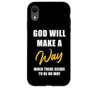 Christian Faith Inspirational Reminder - God Will Make a Way Custodia per iPhone XR