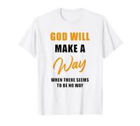 Christian Faith Inspirational Reminder - God Will Make a Way Maglietta