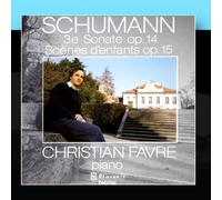 Christian Favre/ Piano - Robert Schumann/ Sonate Op.14/ Scenes D'Enfants