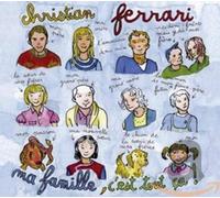 Christian Ferrari - Ma Famille, C'Est Tout Ca !