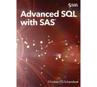 Christian Fg Schendera Advanced SQL with SAS (Copertina rigida)