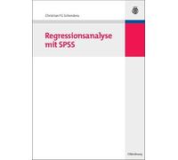 Christian Fg Schendera Regressionsanalyse mit SPSS (Tascabile)