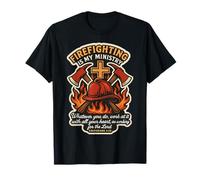 Christian Firefighter Firefighting è Il Mio Ministero Pompiere Maglietta