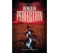 Christian Francis Beneath Perfection (Copertina rigida)