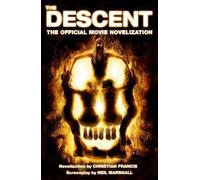 Christian Francis The Descent: The Official Novelization (Tascabile)