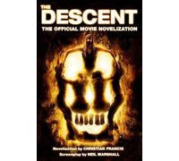 Christian Francis The Descent: The Official Novelization (Tascabile)