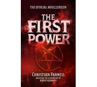 Christian Francis The First Power: The Official Novelization (Copertina rigida)