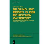 Christian Fron Bildung und Reisen in der römischen Kaiserzeit (Copertina rigida)