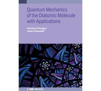 Christian G Parigg Quantum Mechanics of the Diatomic Molecul (Copertina rigida)