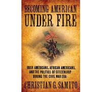 Christian G. Samito Becoming American under Fire (Tascabile)