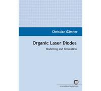 Christian Gärtner Organic Laser Diodes: Modelling and Simulation (Tascabile)