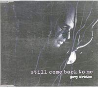 Christian Garry Still Come Back to Me (CD)