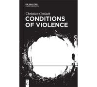 Christian Gerlach Conditions of Violence (Copertina rigida)