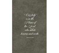 Christian Gifts | Our Help Is in the Name of the Lord: Psalm 124:8 Scripture Journal Notebook | Bible Verses for Men, Women and Teens Diary | ... Pages for Writing Notes, Compact Handy Size