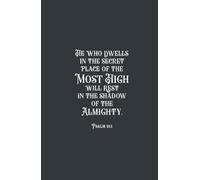 Christian Gifts | Psalm 91:1 The Secret Place of the Most High: Bible Journal Notebook Diary for Men, Women and Teens, Inspirational Scripture ... Pages for Writing Notes, Compact Handy Size
