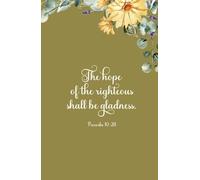 Christian Gifts | The Hope of the Righteous - Proverbs 10:28: Scripture Biblical Quote Cover, Gold Floral Inspirational Bible Verse Journal Notebook ... Pages for Writing Notes, Compact Handy Size