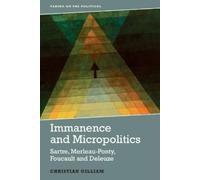 Christian Gilliam Immanence and Micropolitics (Copertina rigida)