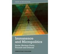 Christian Gilliam Immanence and Micropolitics (Tascabile)