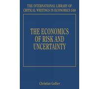 Christian Gollier The Economics of Risk and Uncertainty (Copertina rigida)