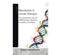 Christian Gomez John Lieck Revolution in cancer therapy (Tascabile)