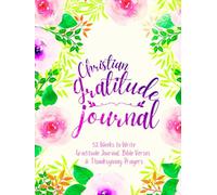 Christian Gratitude Journal: 52 Weeks to Write In Gratefulness, Bible Verses & Thanksgiving Prayers to Cultivate a Grateful Heart | Purple Pink Floral Theme Borders | | 8.5 x 11 inches Large Size